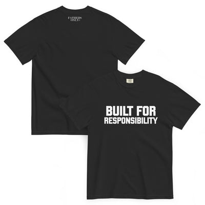 BUILT FOR RESPONSIBILITY — Heavyweight Tee